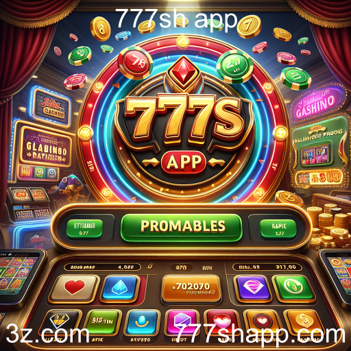 Descubra as Melhores Promoções do 777sh App para Jogadores